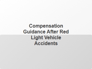 Compensation Guidance After Red Light Accidents